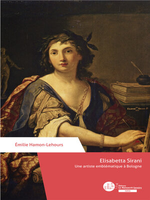 cover image of Elisabetta Sirani, Une artiste emblématique à Bologne